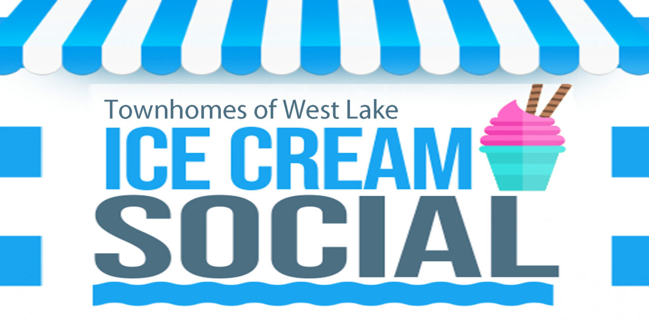 West Lake Ice Cream Social – Have you RSVPed yet?