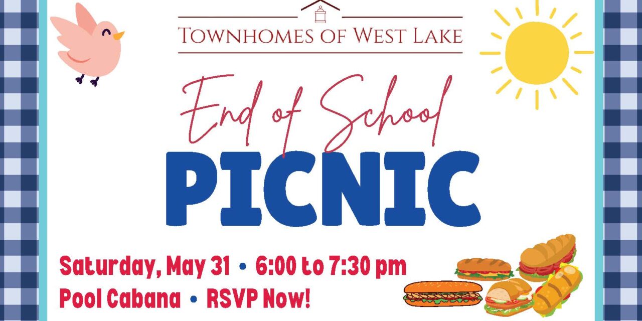 RSVP NOW for West Lake’s End of School Picnic on May 31!